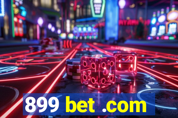 899 bet .com